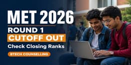 MAHE Releases MET 2026 Round 1 Cutoff Ranks for BTech Admission
